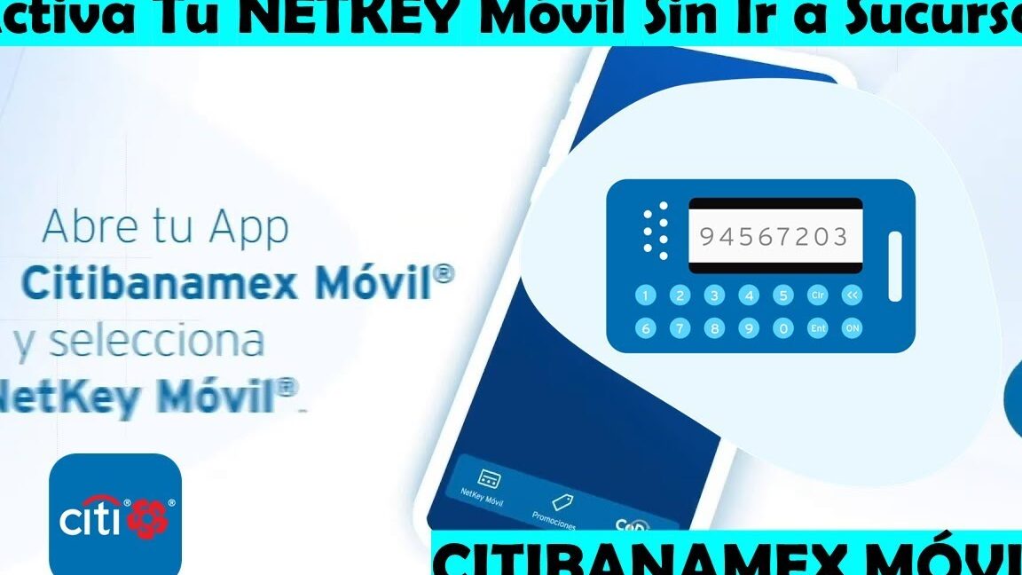 Activa Netkey Móvil Banamex Fácilmente Sin Ir a Sucursal
